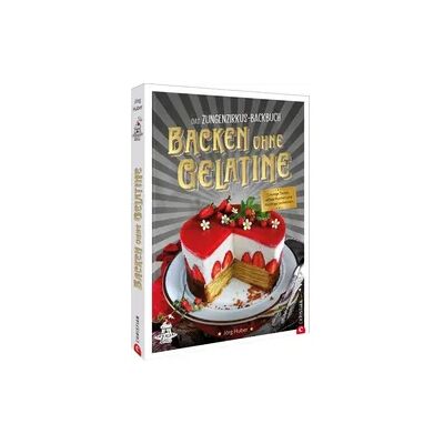 Christian Das Zungenzirkus-Backbuch: Backen ohne Gelatine Christian Das Zungenzirkus-Backbuch: Backen ohne Gelatine