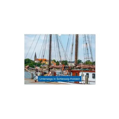Unterwegs in Schleswig-Holstein (Wandkalender 2027 DIN A3 quer), CALVENDO Monatskalender Unterwegs in Schleswig-Holstein (Wandkalender 2027 DIN A3 quer), CALVENDO Monatskalender