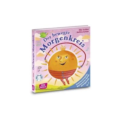 Don Bosco Der bewegte Morgenkreis, m. Audio-CD Don Bosco Der bewegte Morgenkreis, m. Audio-CD