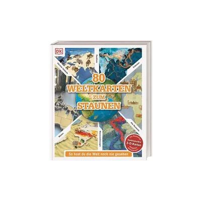 DK Verlag Dorling Kindersley 80 Weltkarten zum Staunen DK Verlag Dorling Kindersley 80 Weltkarten zum Staunen