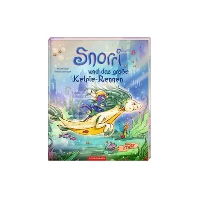 Coppenrath Verlag Snorri und das große Kelpie-Rennen (Bd. 3) Coppenrath Verlag Snorri und das große Kelpie-Rennen (Bd. 3)