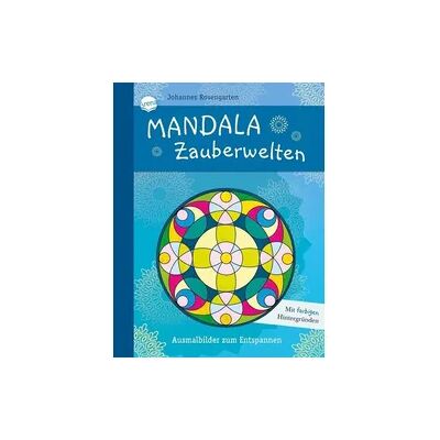 Arena Mandala Zauberwelten. Ausmalbilder zum Entspannen Arena Mandala Zauberwelten. Ausmalbilder zum Entspannen