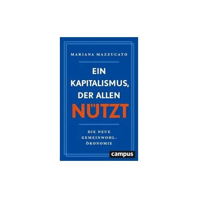 Campus Ein Kapitalismus, der allen nützt Campus Ein Kapitalismus, der allen nützt