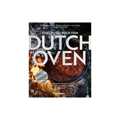 Petromax Das große Buch vom Dutch Oven Petromax Das große Buch vom Dutch Oven