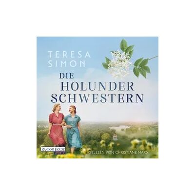 Random House Audio Die Holunderschwestern Random House Audio Die Holunderschwestern