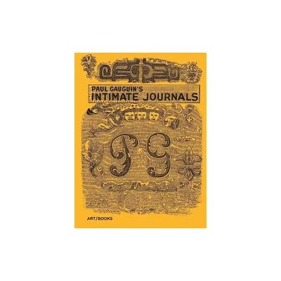 ART Paul Gauguin's Intimate Journals ART Paul Gauguin's Intimate Journals
