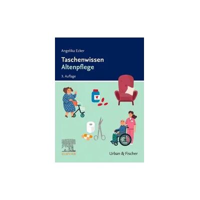 Elsevier Taschenwissen Altenpflege Elsevier Taschenwissen Altenpflege