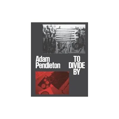 ART Adam Pendleton ART Adam Pendleton