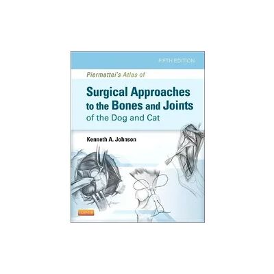 Elsevier An Atlas of Surgical Approaches to the Bones and Joints of the Dog and Cat Elsevier An Atlas of Surgical Approaches to the Bones and Joints of the Dog and Cat