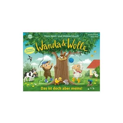 Arena Mein Spiel- und Mitmachbuch – Wanda und Wolle. Das ist doch aber meins! Arena Mein Spiel- und Mitmachbuch – Wanda und Wolle. Das ist doch aber meins!