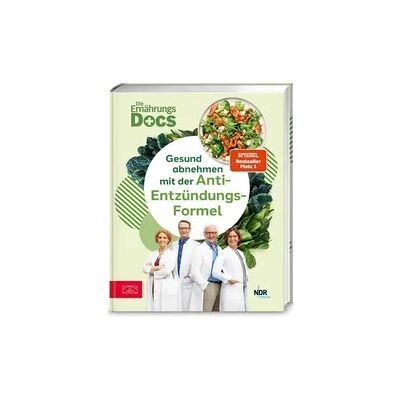 ZS - ein Verlag der Edel Verlagsgruppe Die Ernährungs-Docs – Gesund abnehmen mit der Anti-Entzündungs-Formel ZS - ein Verlag der Edel Verlagsgruppe Die Ernährungs-Docs – Gesund abnehmen mit der Anti-Entzündungs-Formel