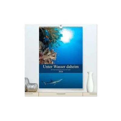 Calvendo Unter Wasser daheim (hochwertiger Premium Wandkalender 2026 DIN A2 hoch), Kunstdruck in Hochglanz Calvendo Unter Wasser daheim (hochwertiger Premium Wandkalender 2026 DIN A2 hoch), Kunstdruck in Hochglanz