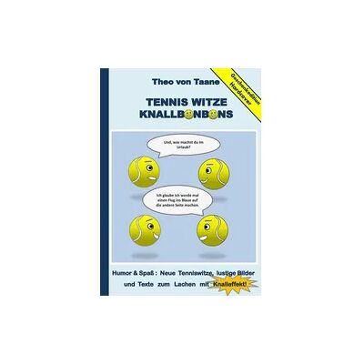 BoD – Books on Demand Geschenkausgabe Hardcover: Tennis Witze Knallbonbons - Humor & Spaß : Neue Tenniswitze, lustige Bilder und Texte zum Lachen mit Knalleffekt! BoD – Books on Demand Geschenkausgabe Hardcover: Tennis Witze Knallbonbons - Humor & Spaß : Neue Tenniswitze, lustige Bilder und Texte zum Lachen mit Knalleffekt!