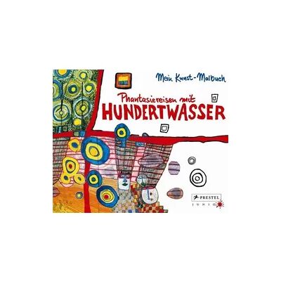 Prestel Phantasiereisen mit Hundertwasser Prestel Phantasiereisen mit Hundertwasser