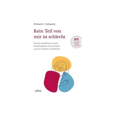 Arbor Kein Teil von mir ist schlecht Arbor Kein Teil von mir ist schlecht
