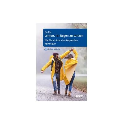 Beltz Verlagsgruppe GmbH & Co. KG Lernen, im Regen zu tanzen Beltz Verlagsgruppe GmbH & Co. KG Lernen, im Regen zu tanzen