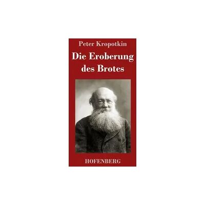 Hofenberg Die Eroberung des Brotes Hofenberg Die Eroberung des Brotes