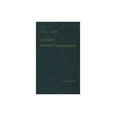 Springer Leybold Vakuum-Taschenbuch Springer Leybold Vakuum-Taschenbuch