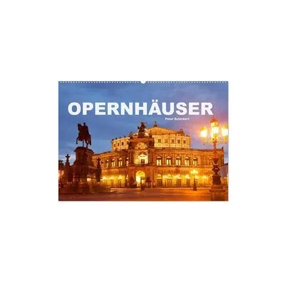 Opernhäuser (Wandkalender 2026 DIN A2 quer), CALVENDO Monatskalender Opernhäuser (Wandkalender 2026 DIN A2 quer), CALVENDO Monatskalender