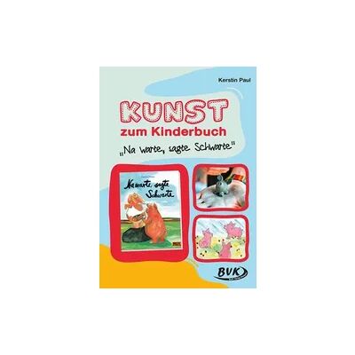 BVK Buch Verlag Kempen GmbH Kunst zum Kinderbuch: Na warte, sagte Schwarte BVK Buch Verlag Kempen GmbH Kunst zum Kinderbuch: Na warte, sagte Schwarte
