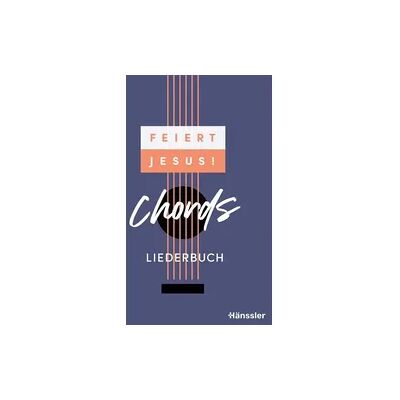 Hänssler Feiert Jesus! Chords - Liederbuch Hänssler Feiert Jesus! Chords - Liederbuch