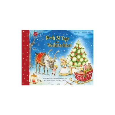 Arena Noch 24 Tage bis Weihnachten. Eine Adventskalender-Geschichte für die schönste Zeit des Jahres Arena Noch 24 Tage bis Weihnachten. Eine Adventskalender-Geschichte für die schönste Zeit des Jahres