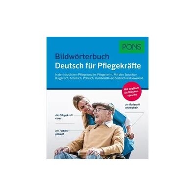 Pons Langenscheidt GmbH PONS Bildwörterbuch Deutsch für Pflegekräfte Pons Langenscheidt GmbH PONS Bildwörterbuch Deutsch für Pflegekräfte