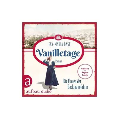 Aufbau Audio Vanilletage - Die Frauen der Backmanufaktur Aufbau Audio Vanilletage - Die Frauen der Backmanufaktur