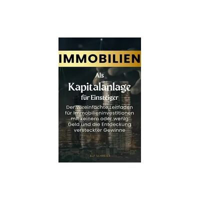 Epubli Immobilien als Kapitalanlage für Einsteiger Epubli Immobilien als Kapitalanlage für Einsteiger