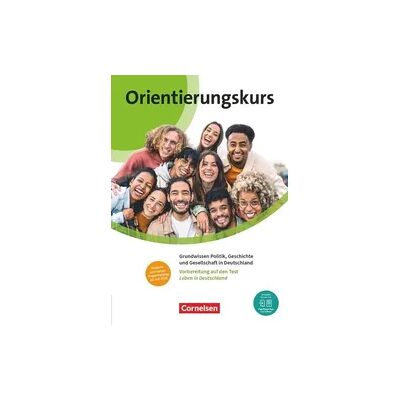 Cornelsen Verlag Orientierungskurs - Ausgabe 2024 - A2/B1 Cornelsen Verlag Orientierungskurs - Ausgabe 2024 - A2/B1