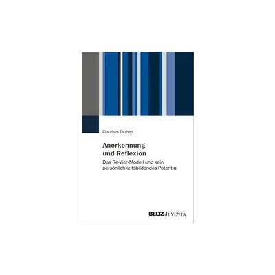 Juventa Verlag ein Imprint der Beltz Verlagsgruppe GmbH & Co. KG Anerkennung und Reflexion Juventa Verlag ein Imprint der Beltz Verlagsgruppe GmbH & Co. KG Anerkennung und Reflexion