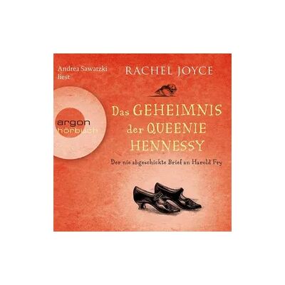 Argon Das Geheimnis der Queenie Hennessy - Der nie abgeschickte Liebesbrief an Harold Fry Argon Das Geheimnis der Queenie Hennessy - Der nie abgeschickte Liebesbrief an Harold Fry