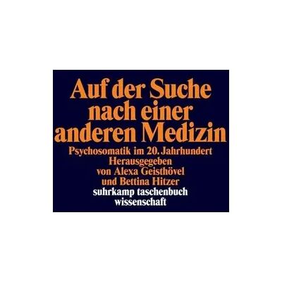 Suhrkamp Auf der Suche nach einer anderen Medizin Suhrkamp Auf der Suche nach einer anderen Medizin