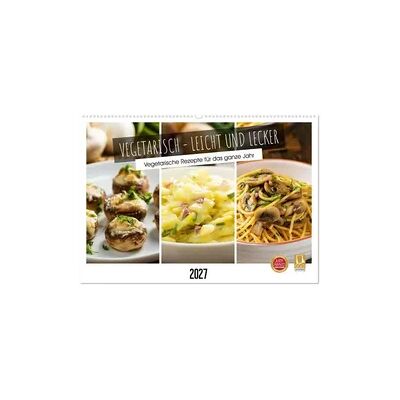 Vegetarisch - leicht und lecker (Wandkalender 2027 DIN A2 quer), CALVENDO Monatskalender Vegetarisch - leicht und lecker (Wandkalender 2027 DIN A2 quer), CALVENDO Monatskalender