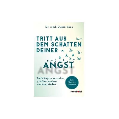 Humboldt Verlag Tritt aus dem Schatten deiner Angst Humboldt Verlag Tritt aus dem Schatten deiner Angst