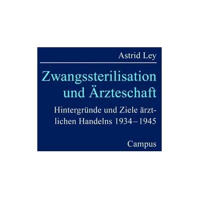 Campus Zwangssterilisation und Ärzteschaft Campus Zwangssterilisation und Ärzteschaft