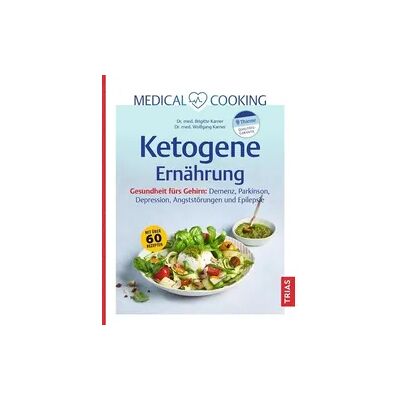 TRIAS Medical Cooking: Ketogene Ernährung TRIAS Medical Cooking: Ketogene Ernährung