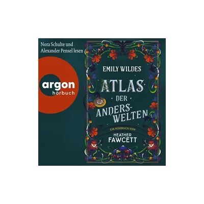 Argon Emily Wildes Atlas der Anderswelten Argon Emily Wildes Atlas der Anderswelten