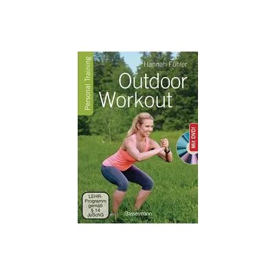 Bassermann Outdoor Workout + DVD. Personal Training für Ausdauer, Kraft, Schnelligkeit und Koordination Bassermann Outdoor Workout + DVD. Personal Training für Ausdauer, Kraft, Schnelligkeit und Koordination