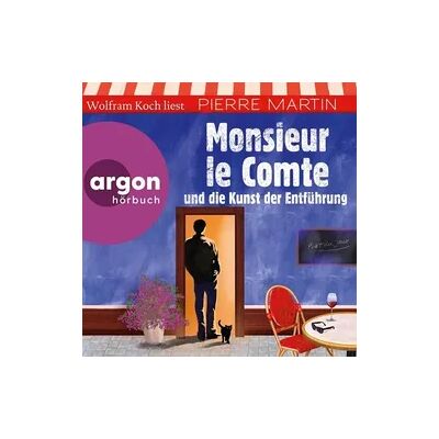 Argon Monsieur le Comte und die Kunst der Entführung Argon Monsieur le Comte und die Kunst der Entführung
