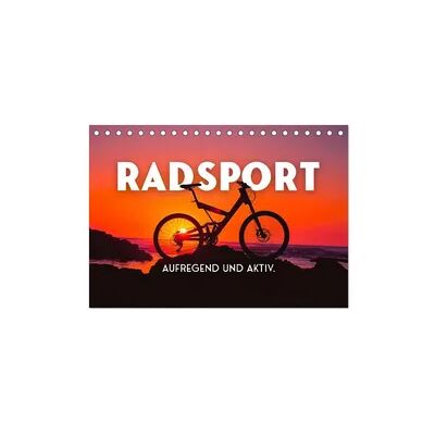 Radsport - Aufregend und aktiv. (Tischkalender 2026 DIN A5 quer), CALVENDO Monatskalender Radsport - Aufregend und aktiv. (Tischkalender 2026 DIN A5 quer), CALVENDO Monatskalender