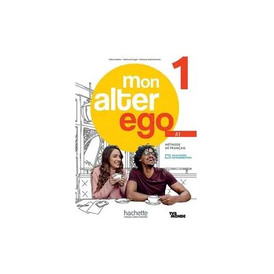 Hachette Mon Alter Ego 1 Hachette Mon Alter Ego 1
