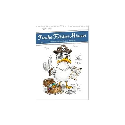 Freche Küsten‐Möwen - Lustiger maritimer Cartoon‐Kalender (Wandkalender 2027 DIN A3 hoch), CALVENDO Monatskalender Freche Küsten‐Möwen - Lustiger maritimer Cartoon‐Kalender (Wandkalender 2027 DIN A3 hoch), CALVENDO Monatskalender