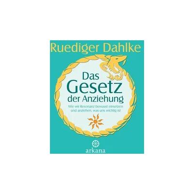 Arkana Das Gesetz der Anziehung Arkana Das Gesetz der Anziehung