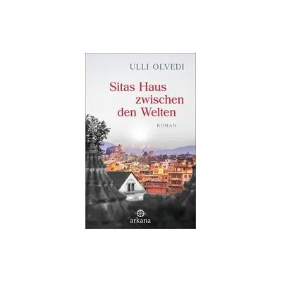 Arkana Sitas Haus zwischen den Welten Arkana Sitas Haus zwischen den Welten