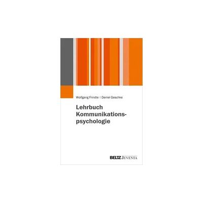 Beltz Lehrbuch Kommunikationspsychologie Beltz Lehrbuch Kommunikationspsychologie