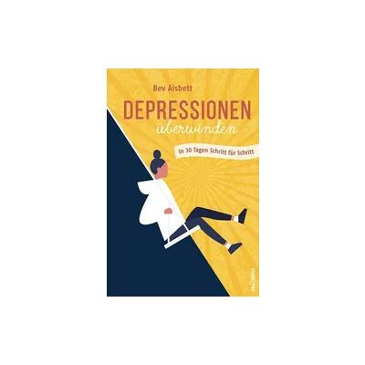 Anaconda Depressionen überwinden. In 30 Tagen Schritt für Schritt Anaconda Depressionen überwinden. In 30 Tagen Schritt für Schritt