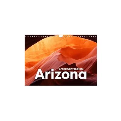 Arizona - Grand Canyon State (Wandkalender 2026 DIN A4 quer), CALVENDO Monatskalender Arizona - Grand Canyon State (Wandkalender 2026 DIN A4 quer), CALVENDO Monatskalender
