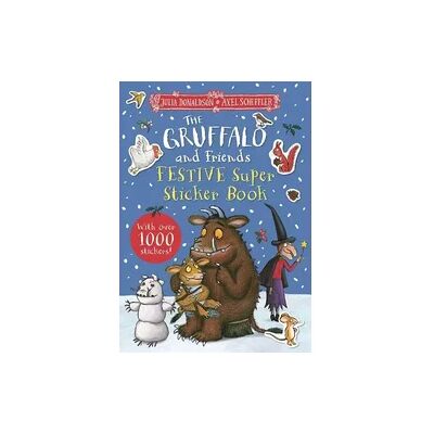 MACMILLAN Donaldson, J: Gruffalo and Friends Festive Super Sticker Boo MACMILLAN Donaldson, J: Gruffalo and Friends Festive Super Sticker Boo