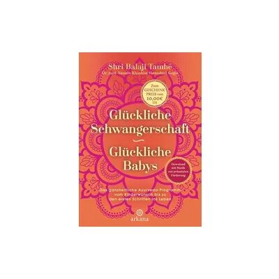 Arkana Glückliche Schwangerschaft - glückliche Babys Arkana Glückliche Schwangerschaft - glückliche Babys